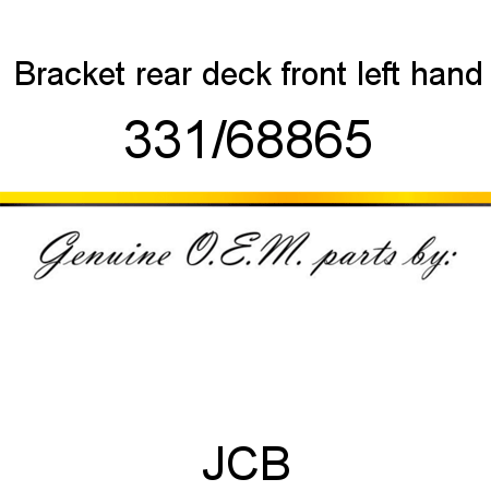 Bracket, rear deck, front left hand 331/68865
