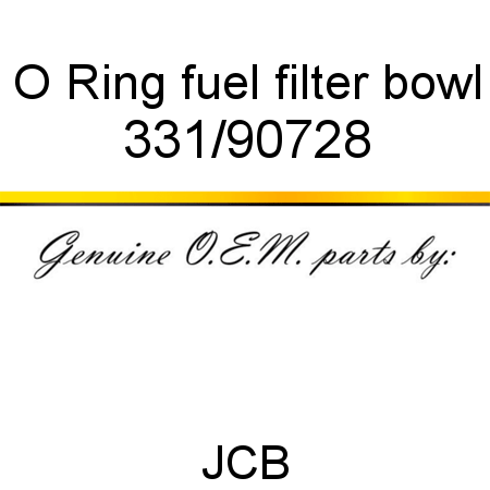 O Ring, fuel filter bowl 331/90728