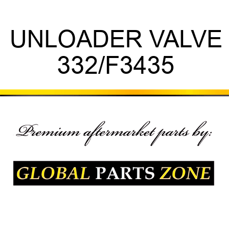 UNLOADER VALVE 332/F3435