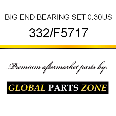 BIG END BEARING SET 0.30US 332/F5717