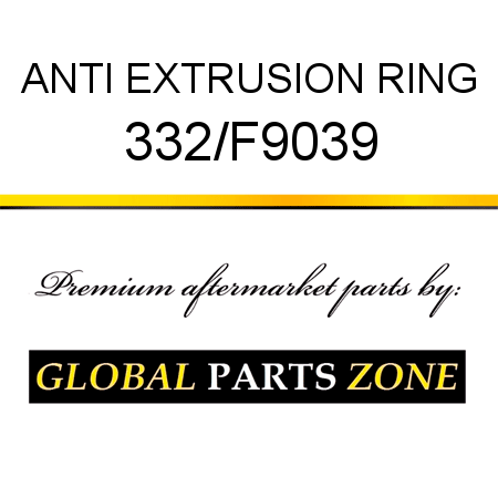 ANTI EXTRUSION RING 332/F9039