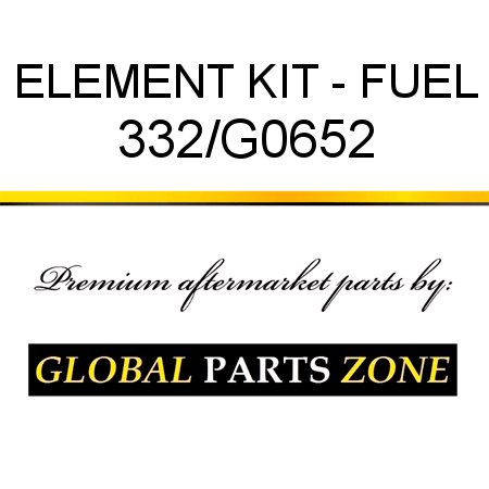 ELEMENT KIT - FUEL 332/G0652