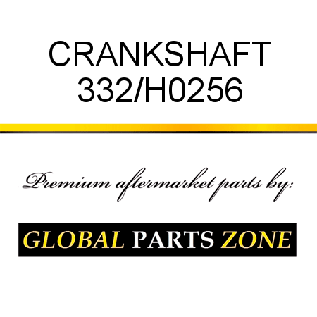 CRANKSHAFT 332/H0256