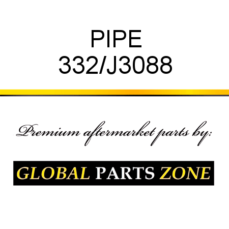 PIPE 332/J3088