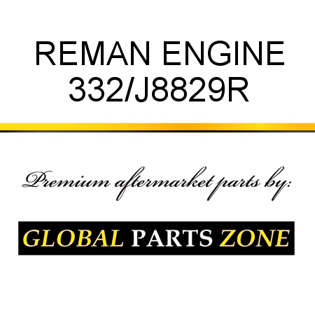 REMAN ENGINE 332/J8829R