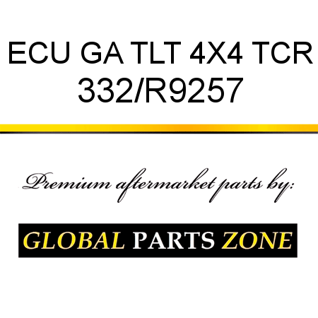 ECU GA TLT 4X4 TCR 332/R9257