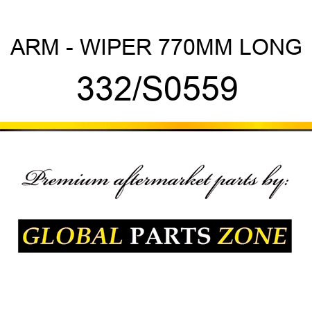 ARM - WIPER 770MM LONG 332/S0559