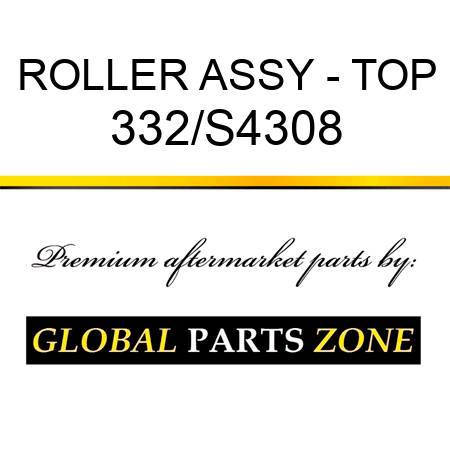 ROLLER ASSY - TOP 332/S4308