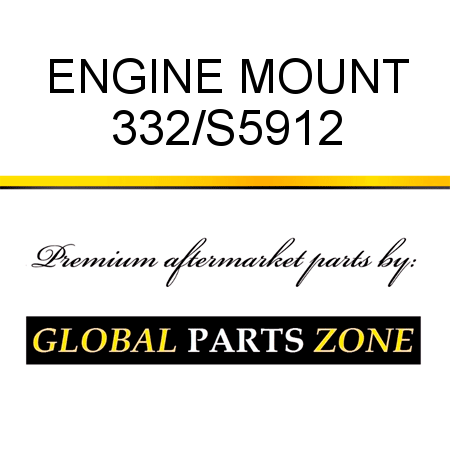 ENGINE MOUNT 332/S5912