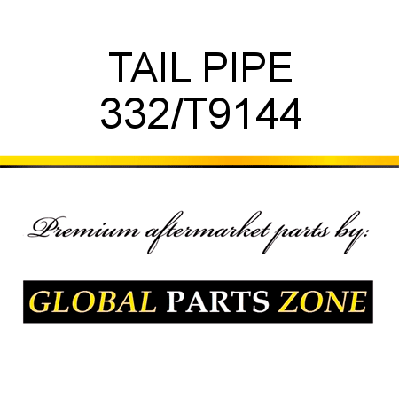 TAIL PIPE 332/T9144