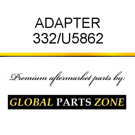 ADAPTER 332/U5862