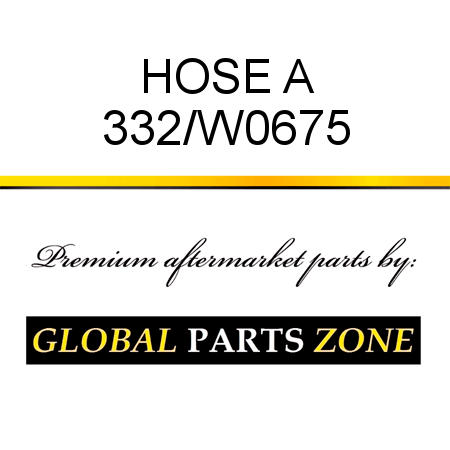 HOSE A 332/W0675