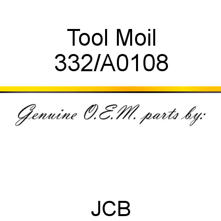 Tool, Moil 332/A0108