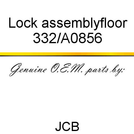 Lock, assembly,floor 332/A0856