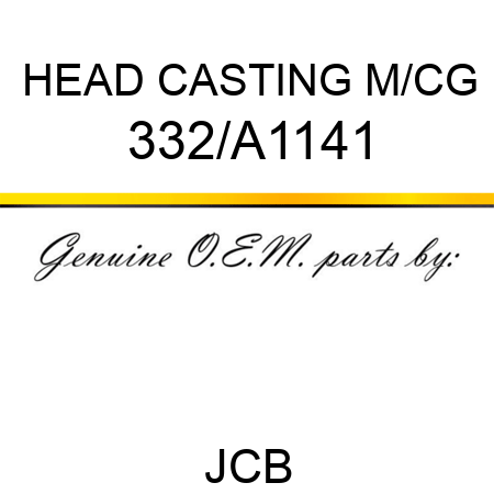 HEAD CASTING M/CG 332/A1141