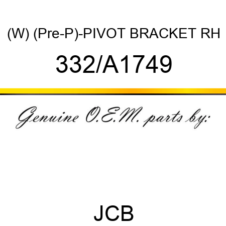 (W) (Pre-P)-PIVOT BRACKET RH 332/A1749