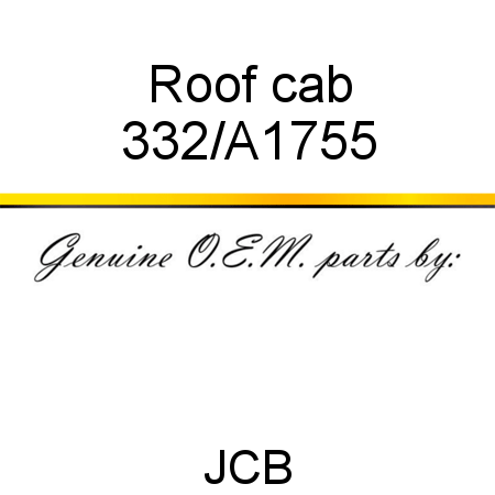 Roof, cab 332/A1755