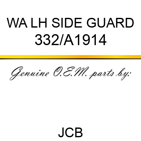 WA LH SIDE GUARD 332/A1914