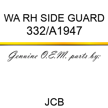 WA RH SIDE GUARD 332/A1947