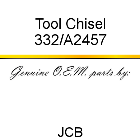 Tool, Chisel 332/A2457