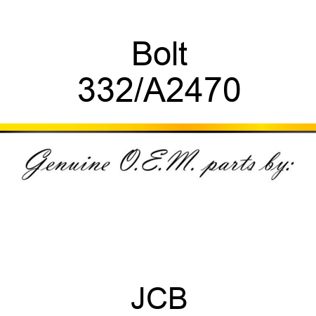Bolt 332/A2470