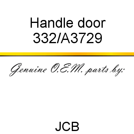 Handle, door 332/A3729