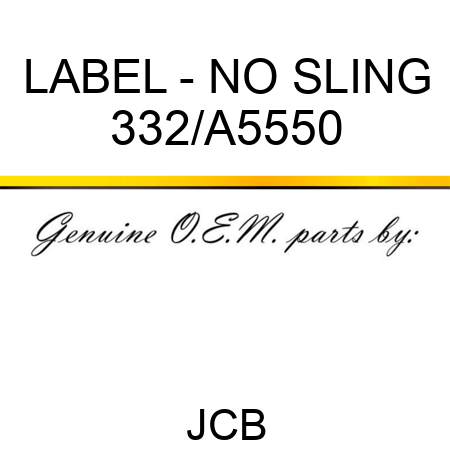 LABEL - NO SLING 332/A5550