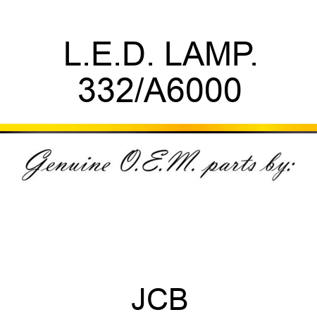 L.E.D. LAMP. 332/A6000