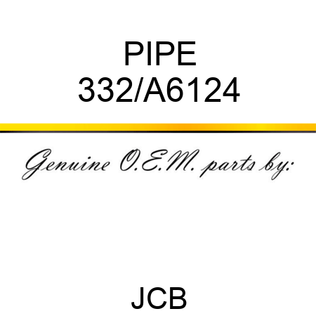 PIPE 332/A6124