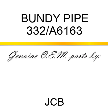 BUNDY PIPE 332/A6163