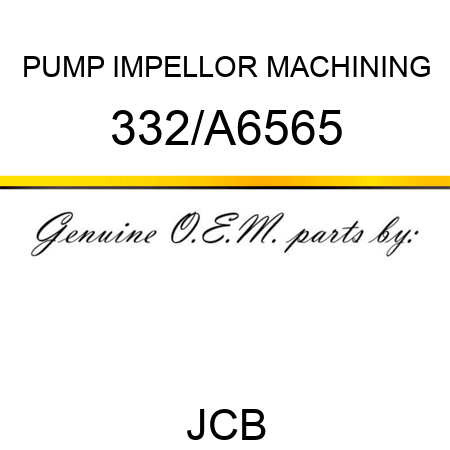 PUMP IMPELLOR MACHINING 332/A6565