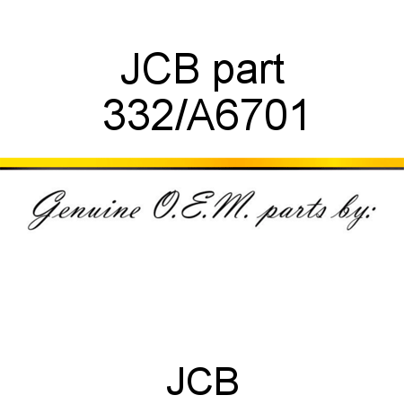 JCB part 332/A6701