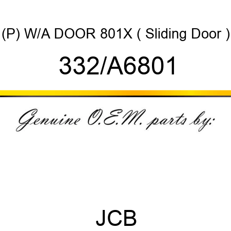 (P) W/A DOOR 801X ( Sliding Door ) 332/A6801