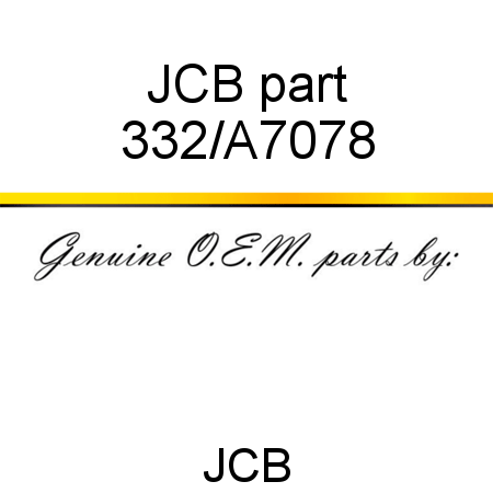 JCB part 332/A7078
