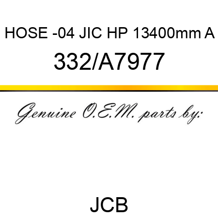 HOSE -04 JIC HP 13400mm A 332/A7977