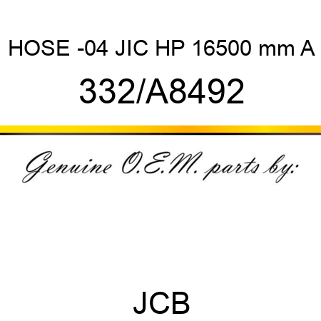 HOSE -04 JIC HP 16500 mm A 332/A8492