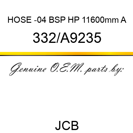 HOSE -04 BSP HP 11600mm A 332/A9235