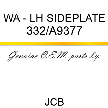 WA - LH SIDEPLATE 332/A9377