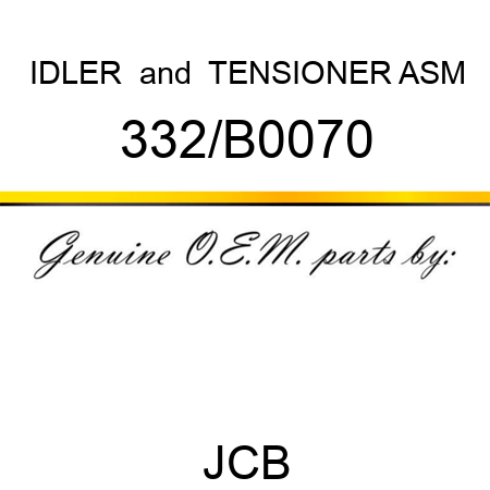 IDLER & TENSIONER ASM 332/B0070