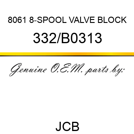 8061 8-SPOOL VALVE BLOCK 332/B0313