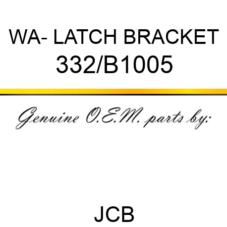 WA- LATCH BRACKET 332/B1005