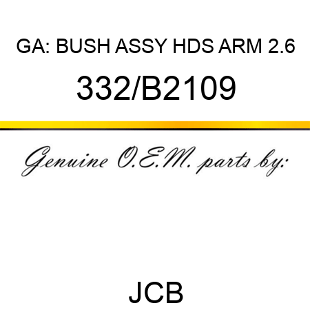 GA: BUSH ASSY HDS ARM 2.6 332/B2109