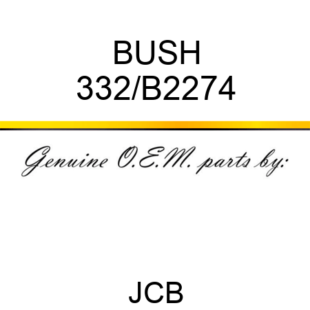 BUSH 332/B2274