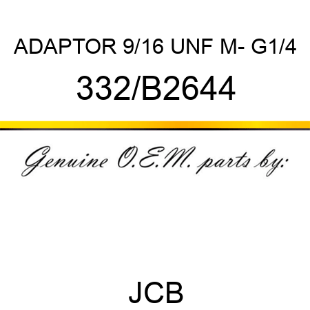 ADAPTOR 9/16 UNF M- G1/4 332/B2644