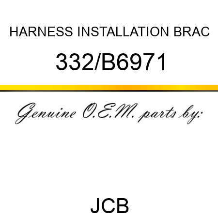 HARNESS INSTALLATION BRAC 332/B6971