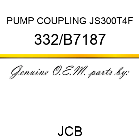 PUMP COUPLING JS300T4F 332/B7187