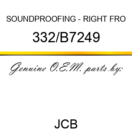 SOUNDPROOFING - RIGHT FRO 332/B7249