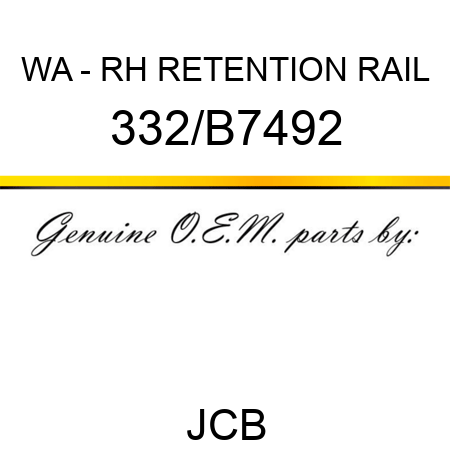 WA - RH RETENTION RAIL 332/B7492