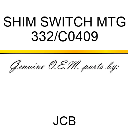 SHIM SWITCH MTG 332/C0409