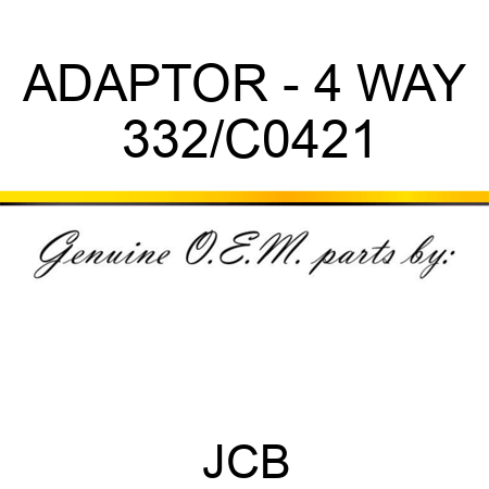 ADAPTOR - 4 WAY 332/C0421